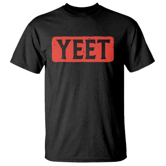 yeet-t-shirt-funny-saying-quote-slang-meme