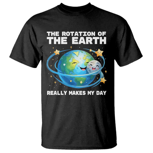teacher-earth-day-t-shirt-rotation-of-the-earth-makes-my-day-science