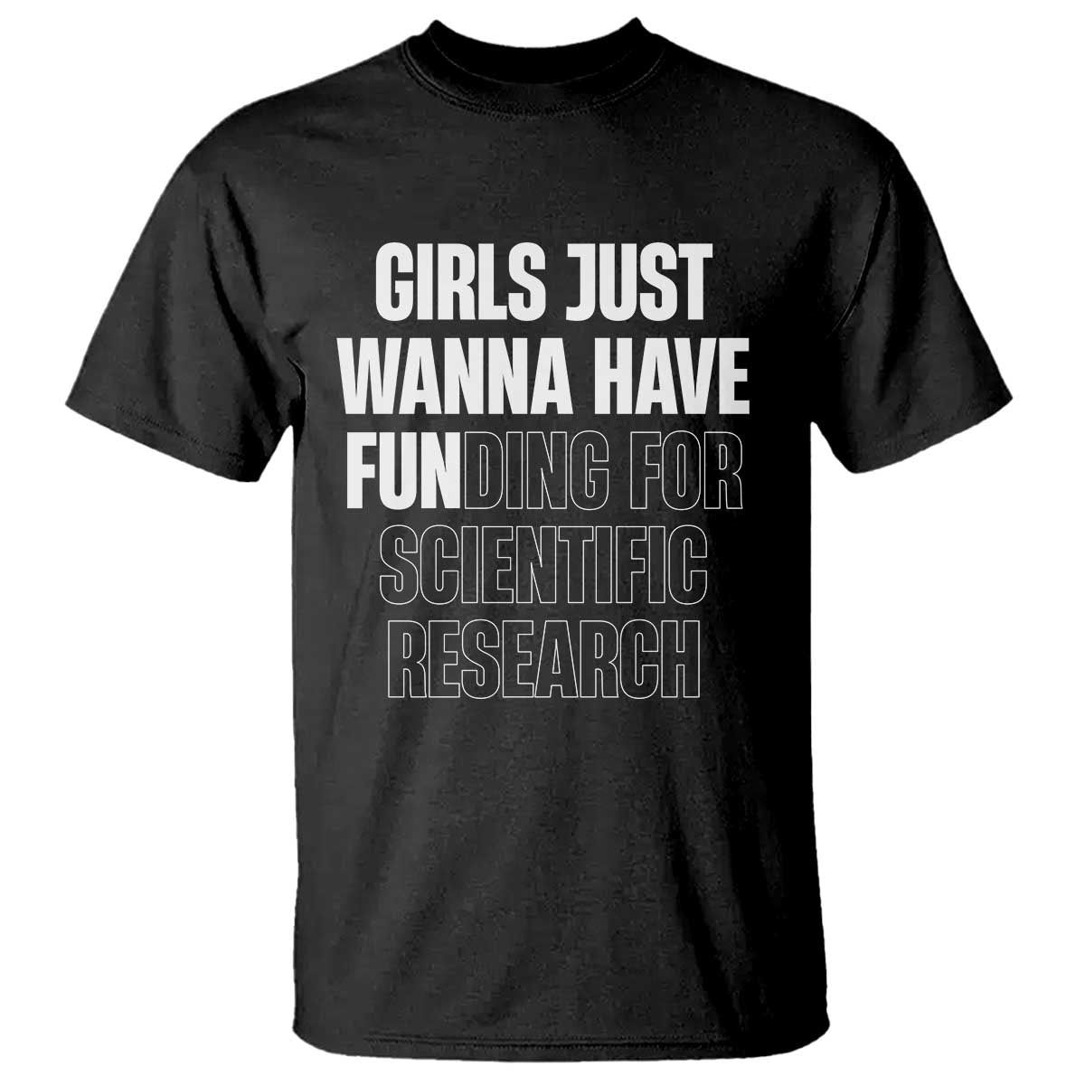 phd-graduation-t-shirt-girls-just-wanna-have-funding-for-scientific-research