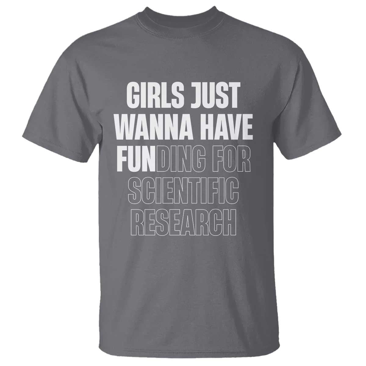 phd-graduation-t-shirt-girls-just-wanna-have-funding-for-scientific-research