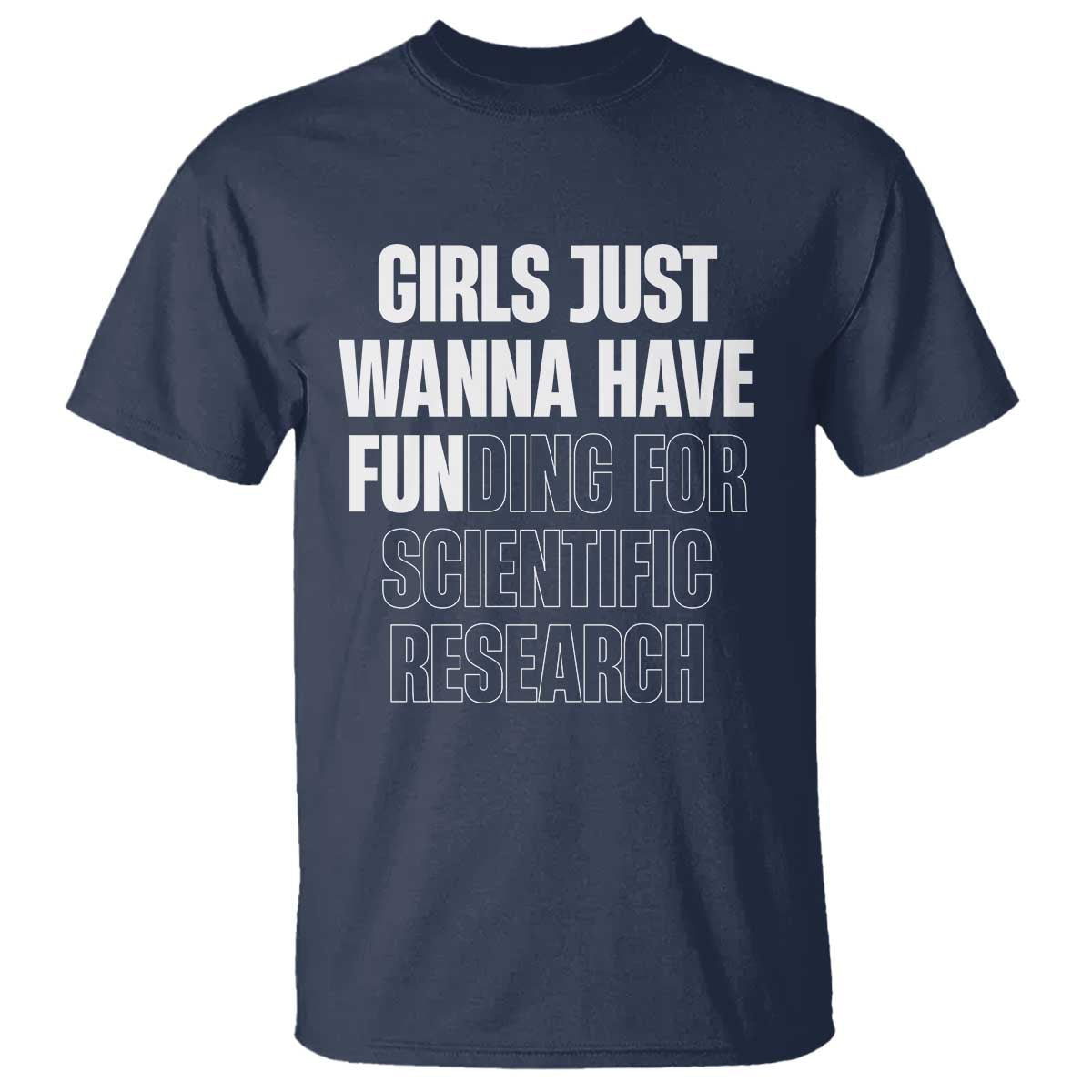 phd-graduation-t-shirt-girls-just-wanna-have-funding-for-scientific-research