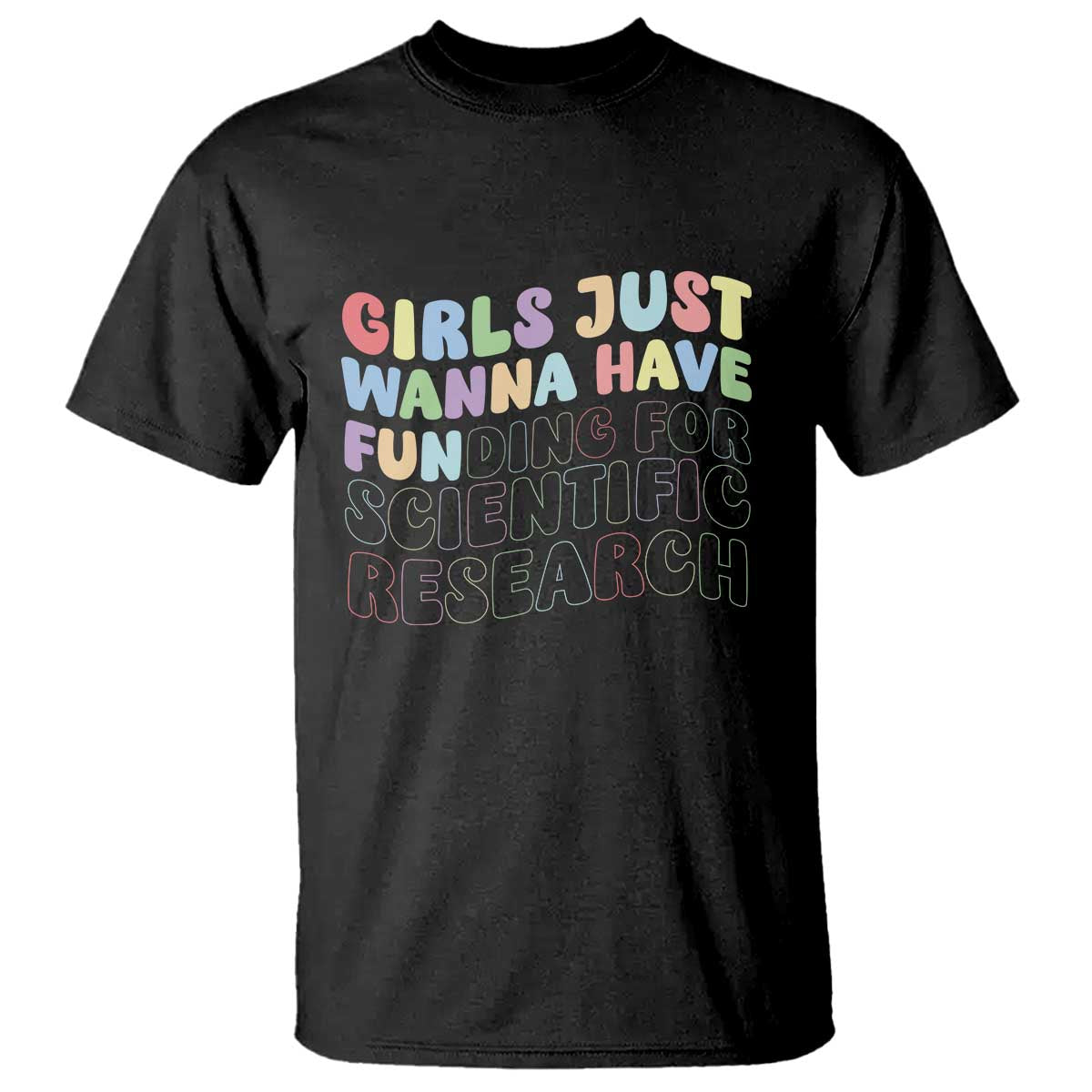 girls-just-wanna-have-funding-for-scientific-t-shirt-phd-graduation