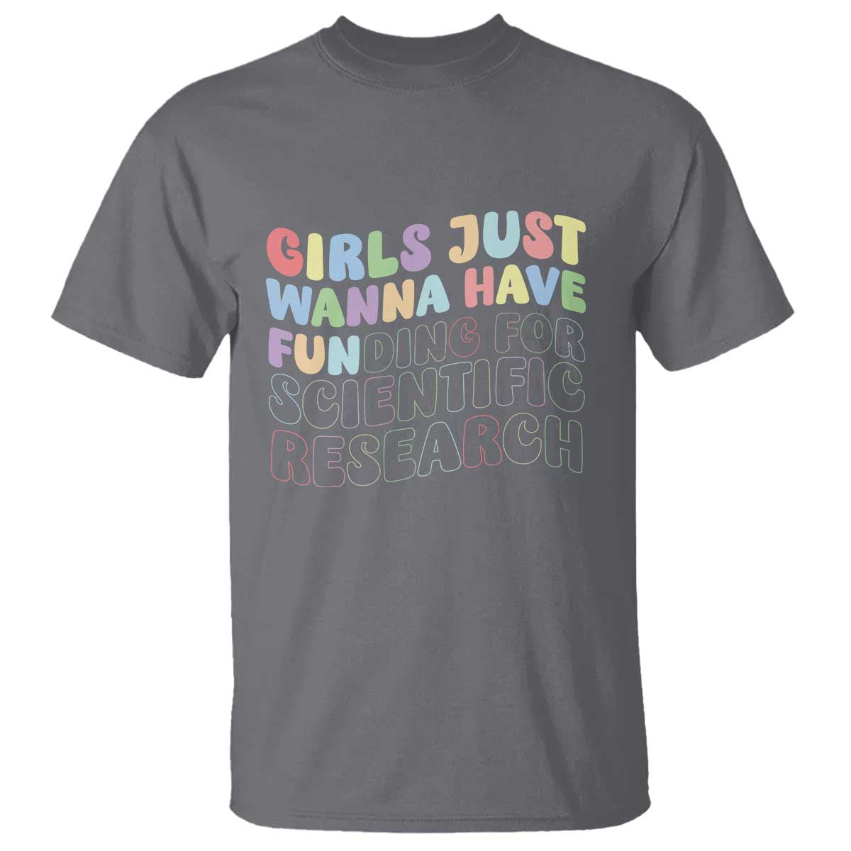 girls-just-wanna-have-funding-for-scientific-t-shirt-phd-graduation