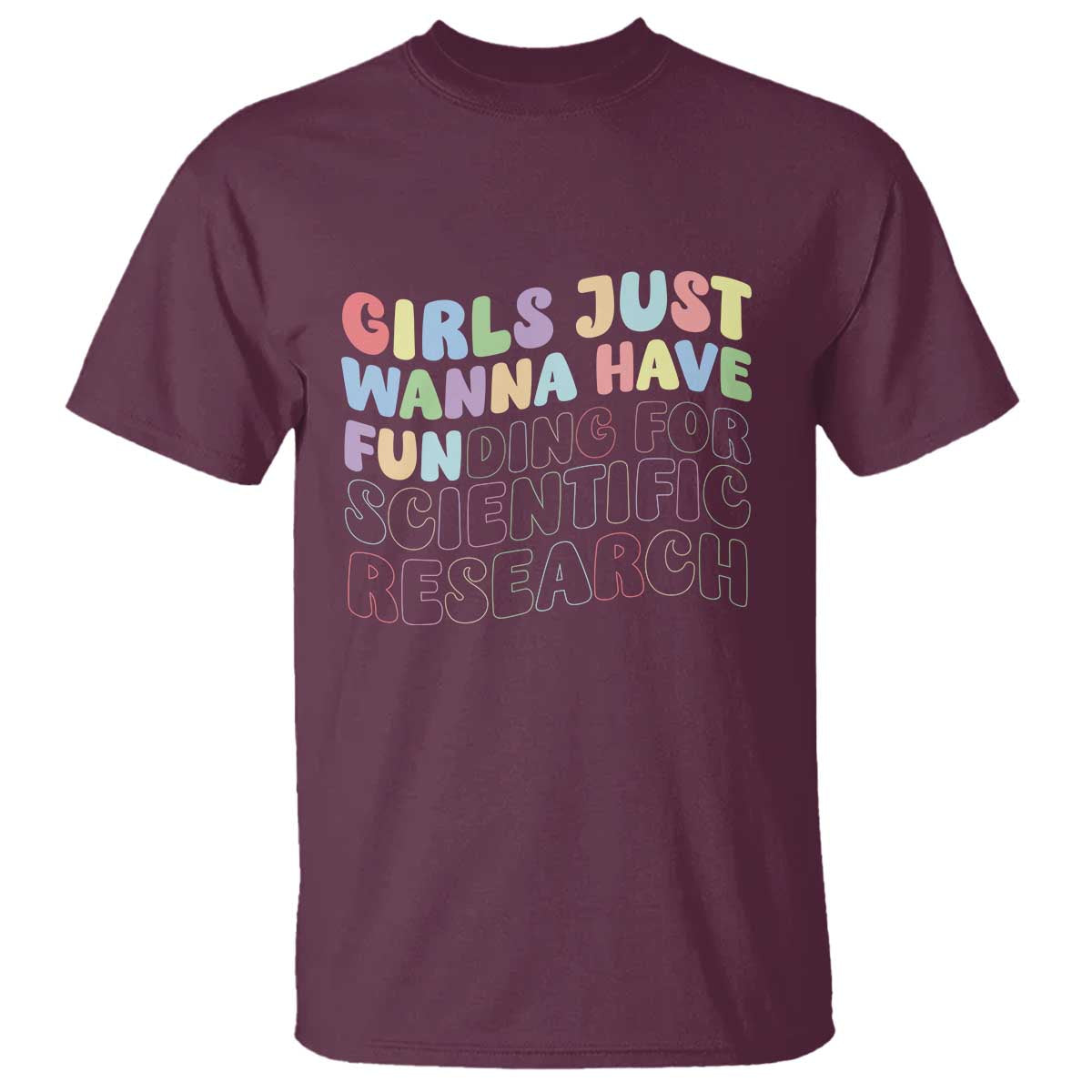 girls-just-wanna-have-funding-for-scientific-t-shirt-phd-graduation
