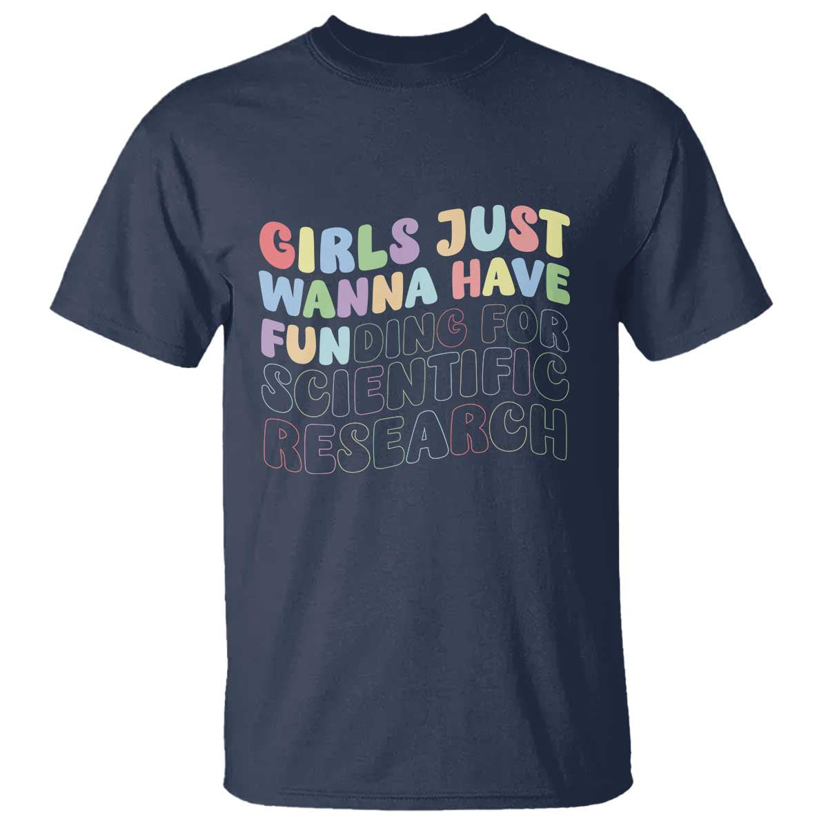 girls-just-wanna-have-funding-for-scientific-t-shirt-phd-graduation