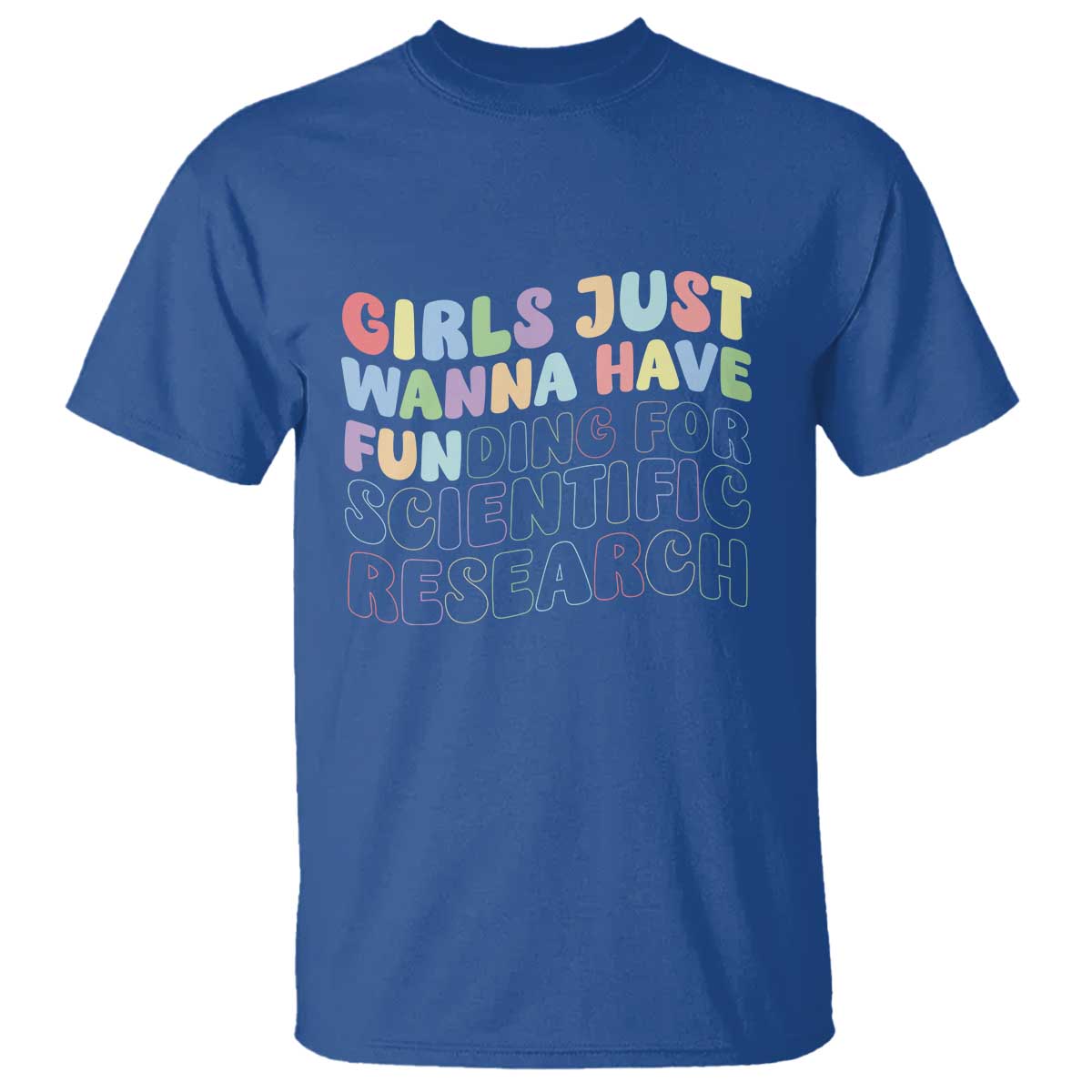 girls-just-wanna-have-funding-for-scientific-t-shirt-phd-graduation