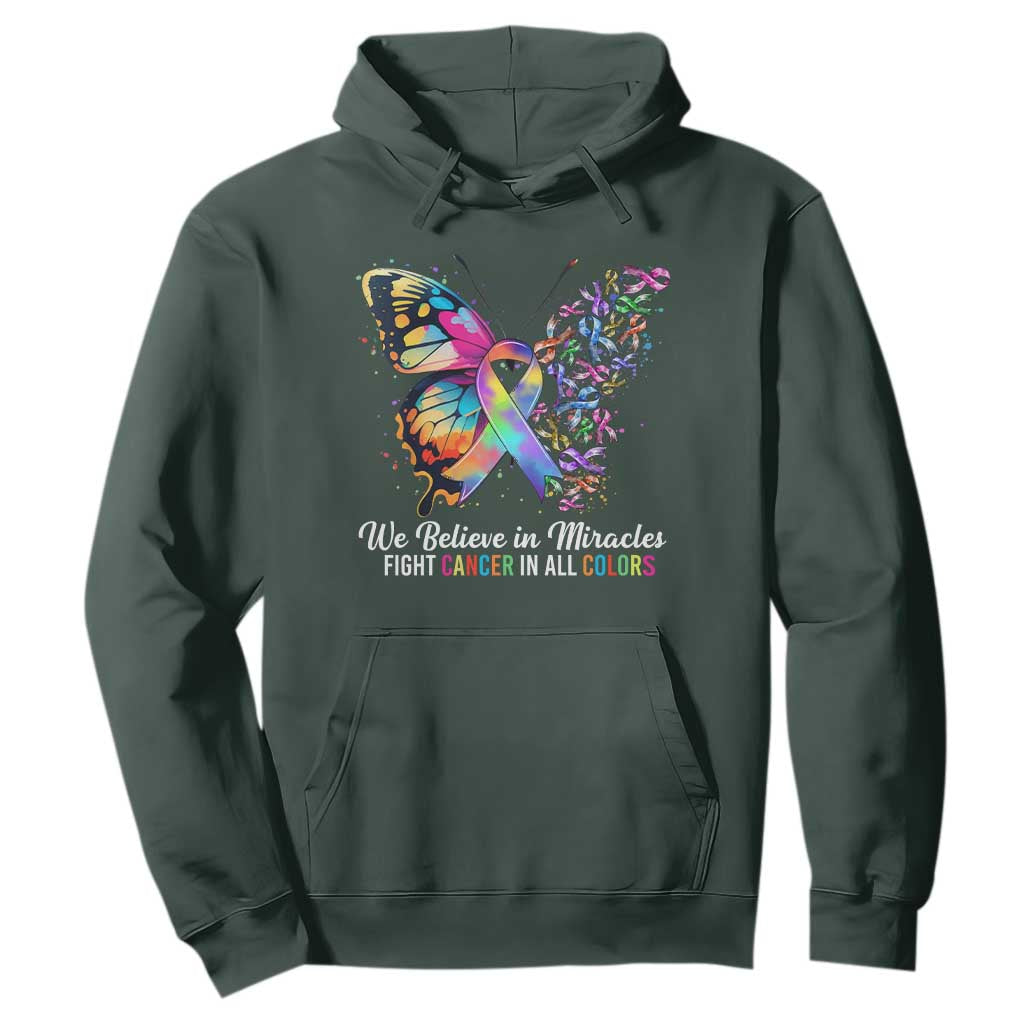 Fight Cancer In All Colors Hoodie We Believe In Miracles Cancer Support