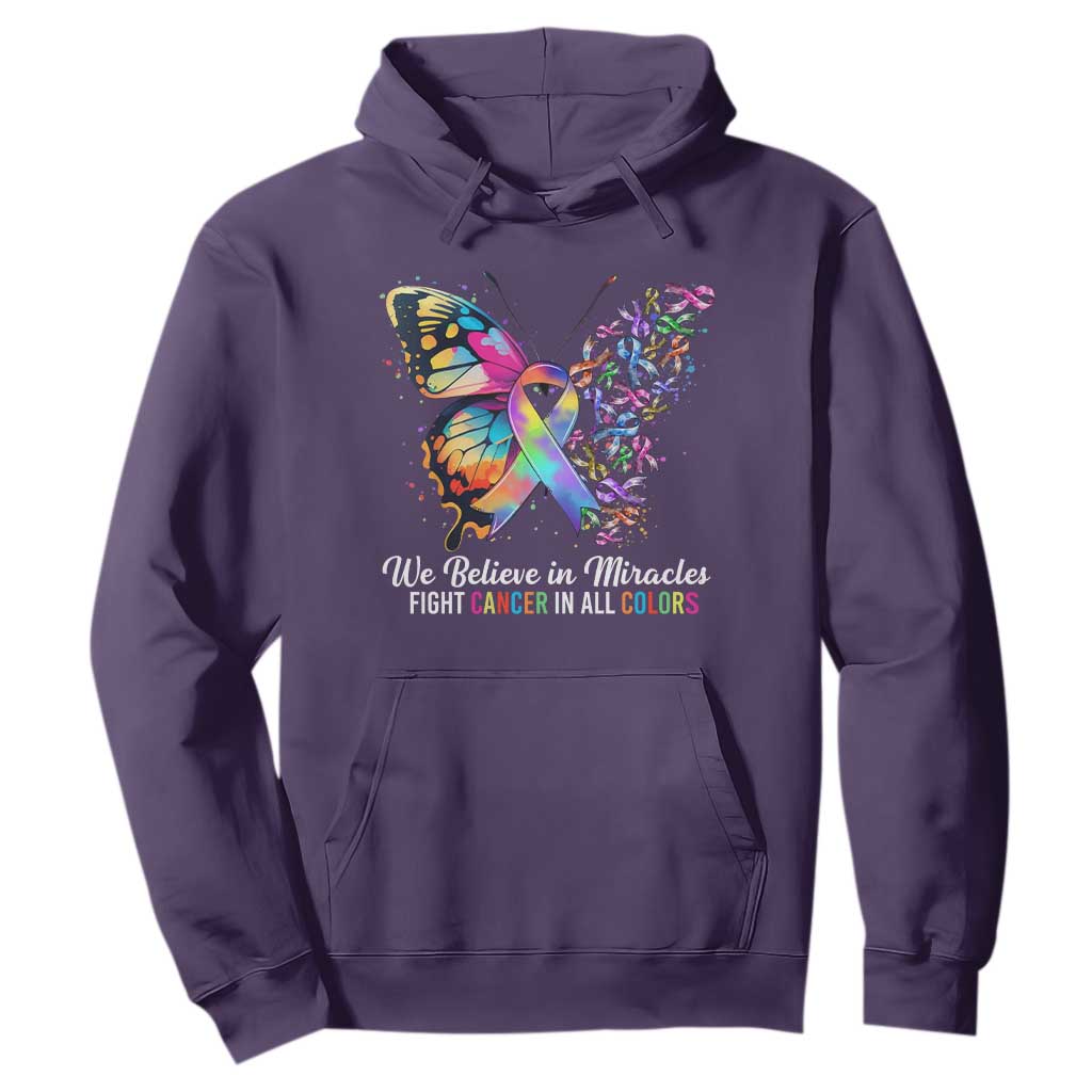 Fight Cancer In All Colors Hoodie We Believe In Miracles Cancer Support