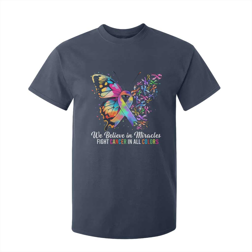 Fight Cancer In All Colors T Shirt For Kid We Believe In Miracles Cancer Support