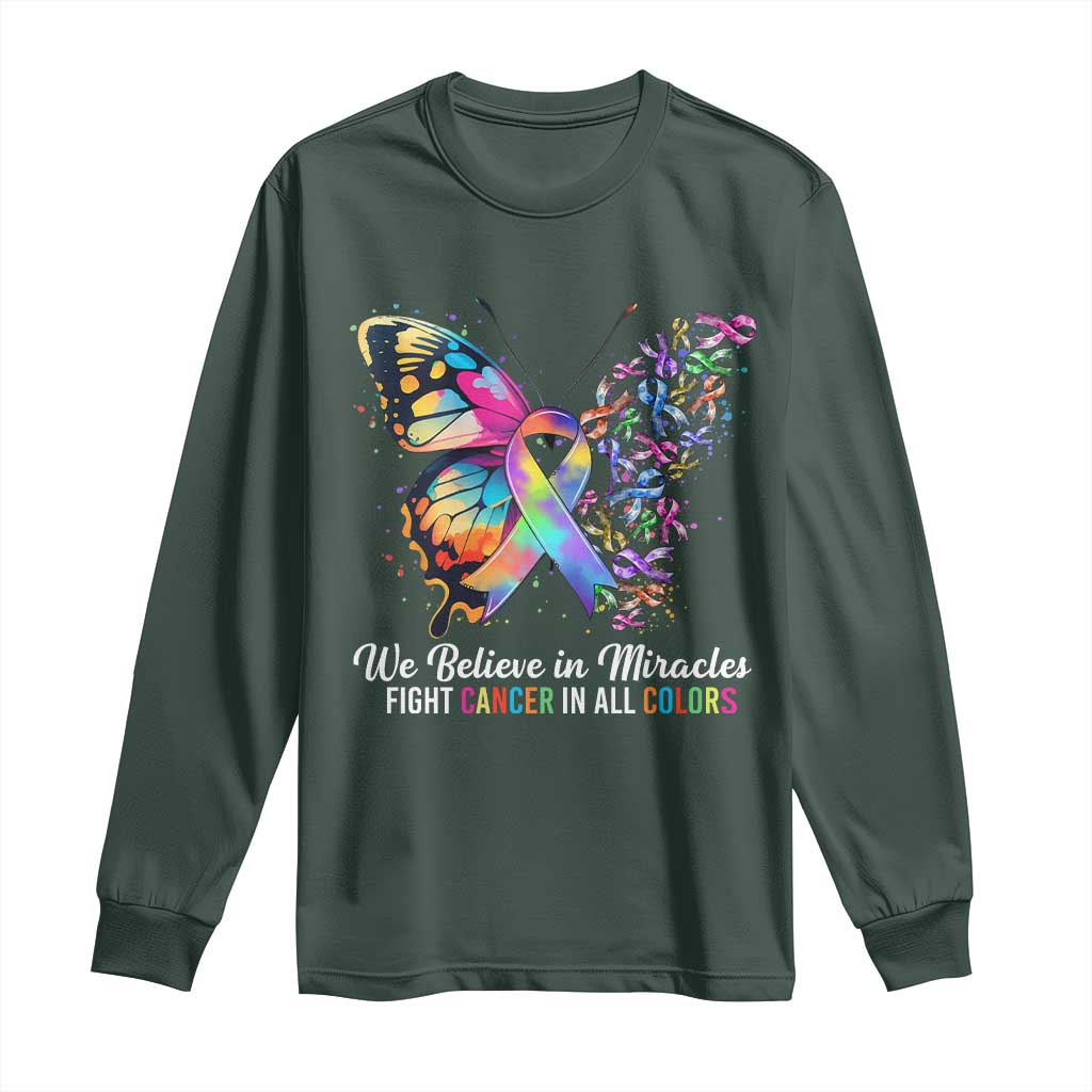 Fight Cancer In All Colors Long Sleeve Shirt We Believe In Miracles Cancer Support