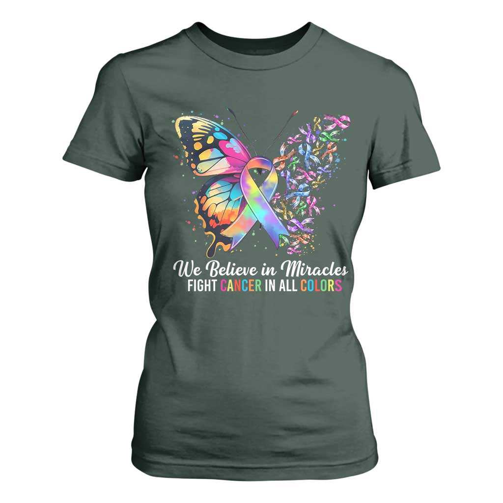 Fight Cancer In All Colors T Shirt For Women We Believe In Miracles Cancer Support