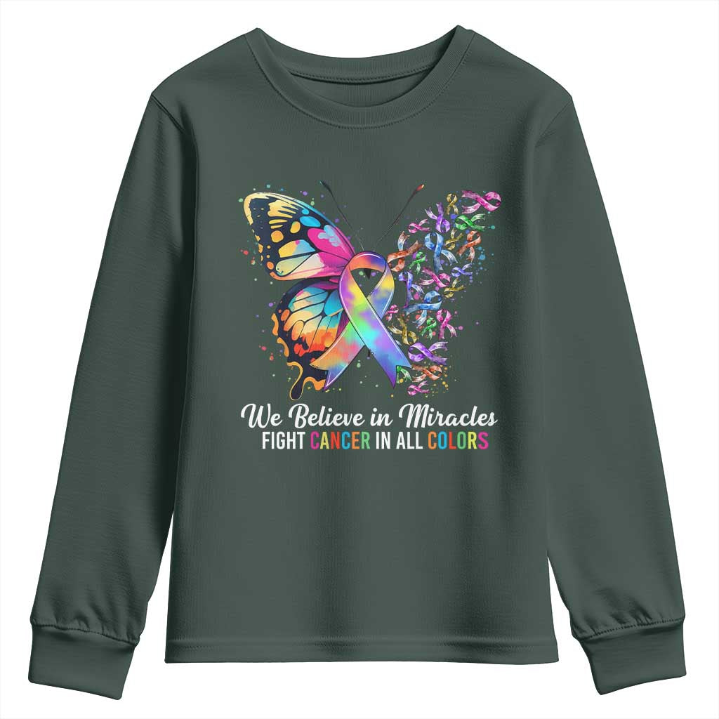 Fight Cancer In All Colors Youth Sweatshirt We Believe In Miracles Cancer Support