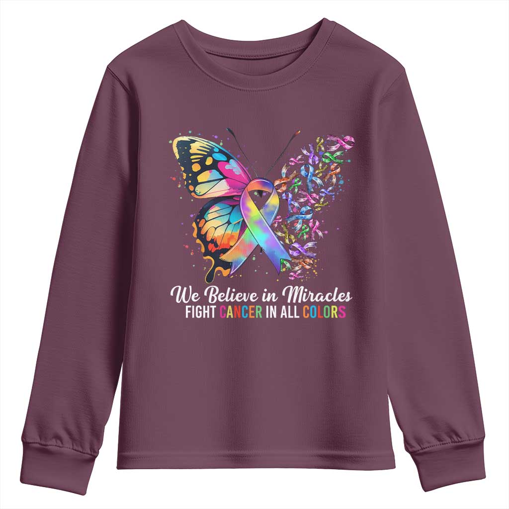 Fight Cancer In All Colors Youth Sweatshirt We Believe In Miracles Cancer Support