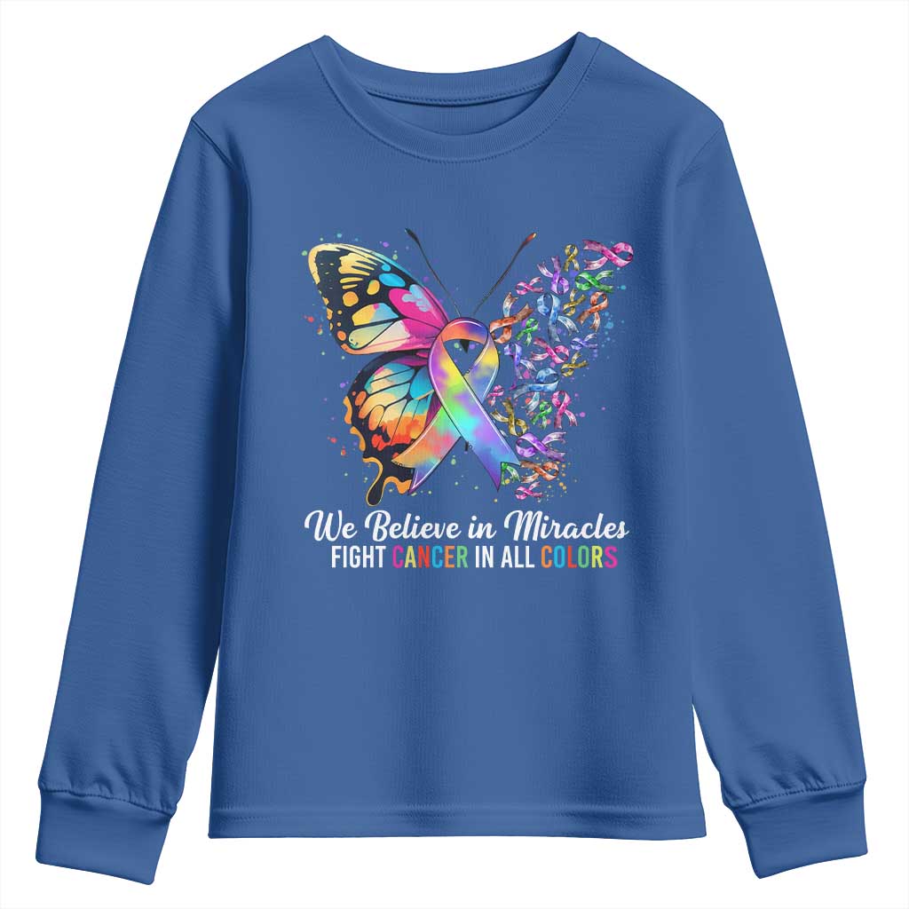 Fight Cancer In All Colors Youth Sweatshirt We Believe In Miracles Cancer Support