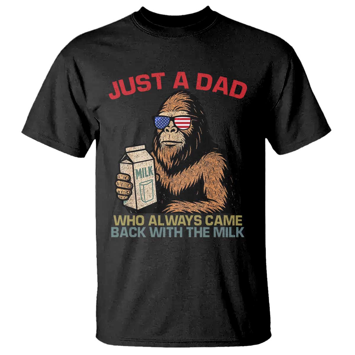 just-a-dad-who-always-came-back-with-the-milk-t-shirt-funny-fathers-day-bigfoot-sasquatch-lovers