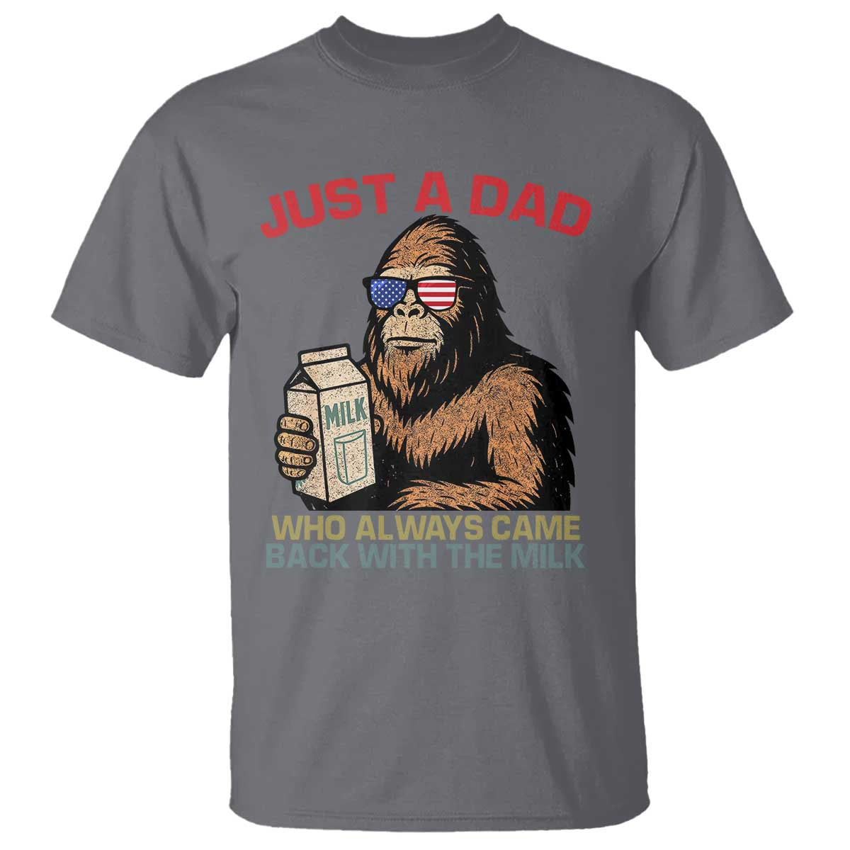 just-a-dad-who-always-came-back-with-the-milk-t-shirt-funny-fathers-day-bigfoot-sasquatch-lovers