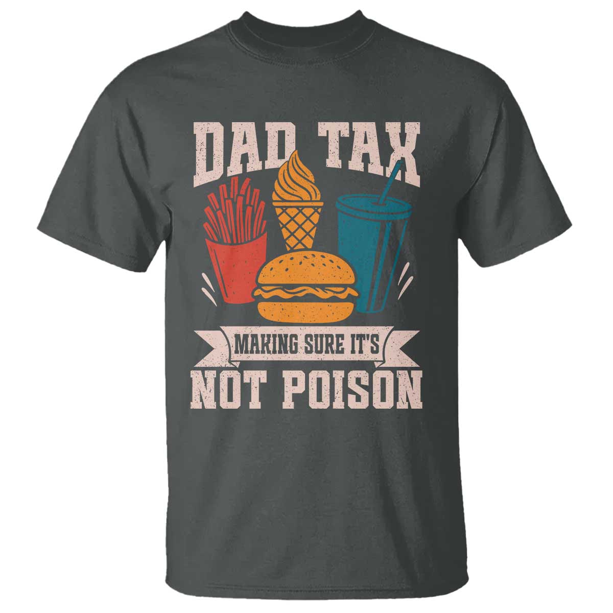 dad-tax-t-shirt-making-sure-its-not-poison-fathers-day-gifts