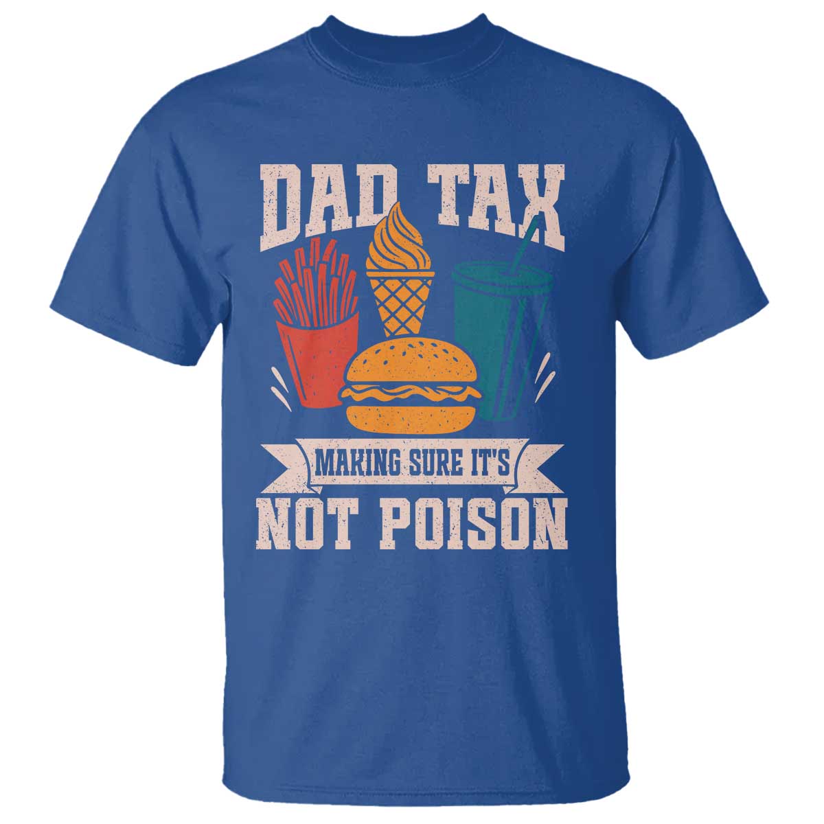 dad-tax-t-shirt-making-sure-its-not-poison-fathers-day-gifts