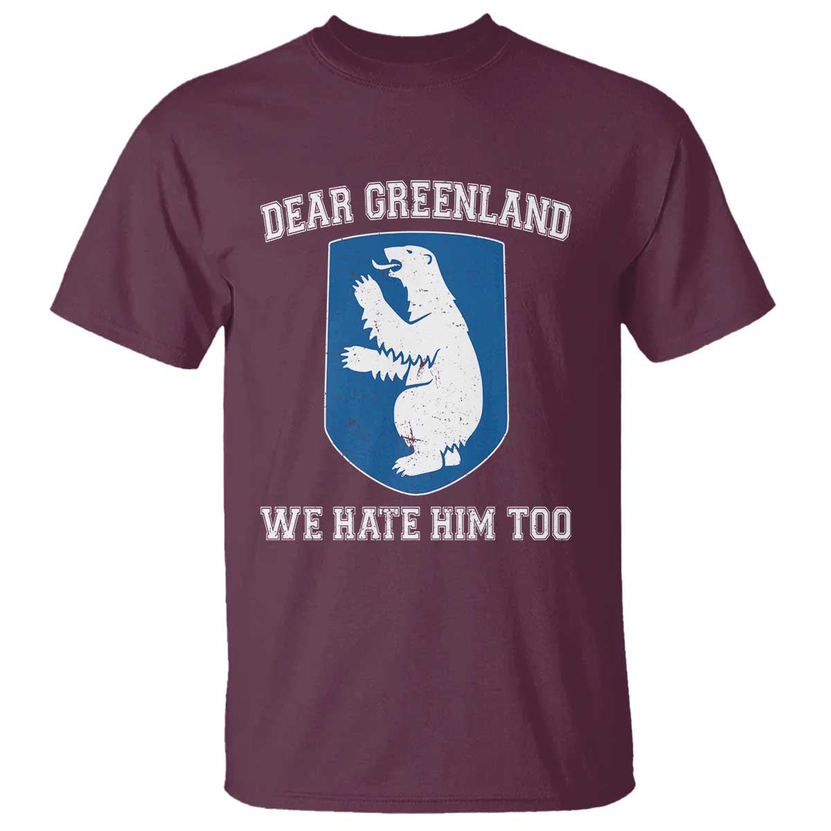 dear-greenland-we-hate-him-too-t-shirt-political-protest