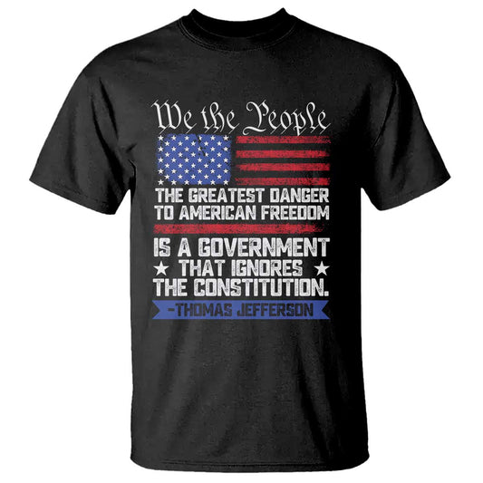 thomas-jefferson-t-shirt-the-greatest-danger-to-freedom-patriotic-usa-flag