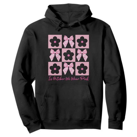 Breast Cancer Support Month Hoodie In October We Wear Pink Coquette Bow Boho Floral Gift For Mom
