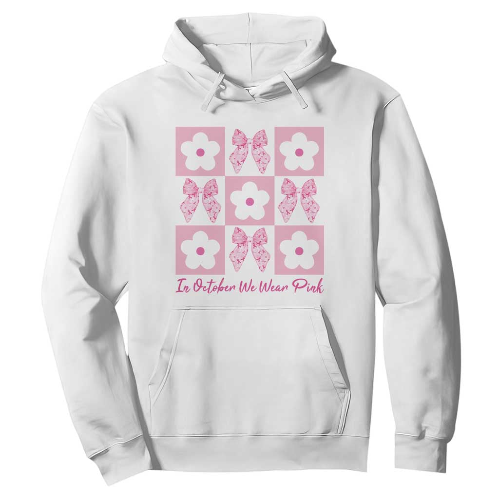 Breast Cancer Support Month Hoodie In October We Wear Pink Coquette Bow Boho Floral Gift For Mom