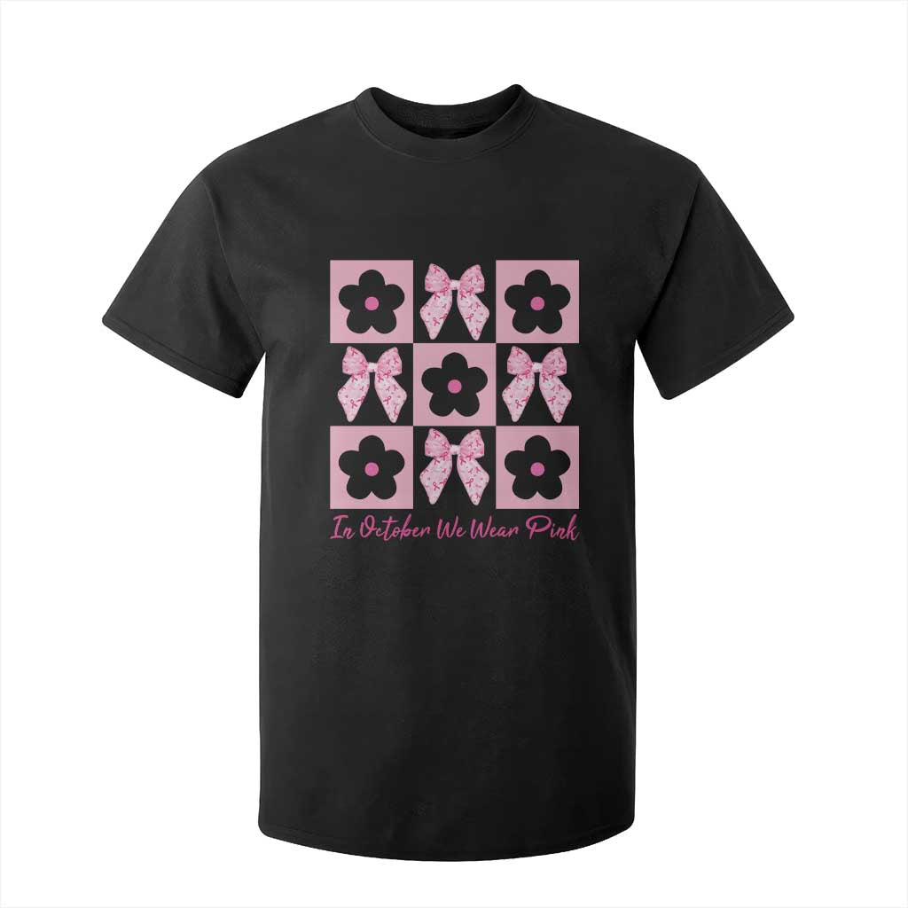 Breast Cancer Support Month T Shirt For Kid In October We Wear Pink Coquette Bow Boho Floral Gift For Mom