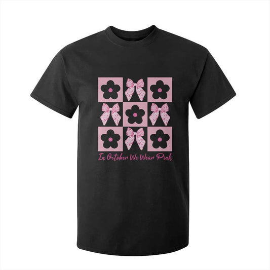 Breast Cancer Support Month T Shirt For Kid In October We Wear Pink Coquette Bow Boho Floral Gift For Mom