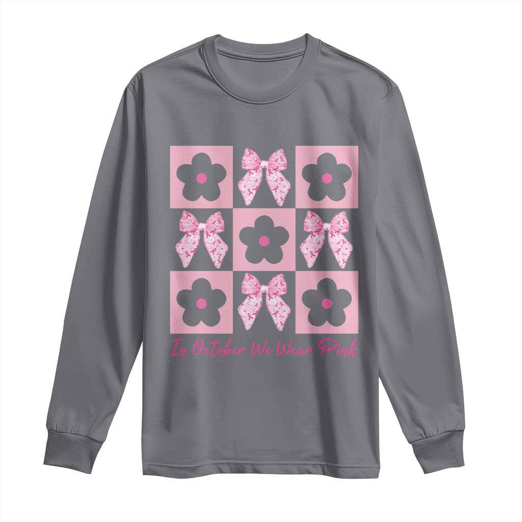 Breast Cancer Support Month Long Sleeve Shirt In October We Wear Pink Coquette Bow Boho Floral Gift For Mom