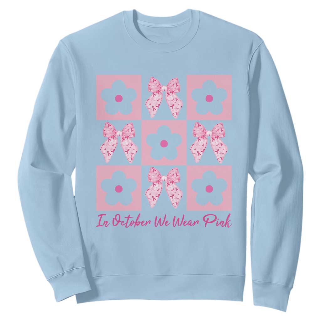 Breast Cancer Support Month Sweatshirt In October We Wear Pink Coquette Bow Boho Floral Gift For Mom