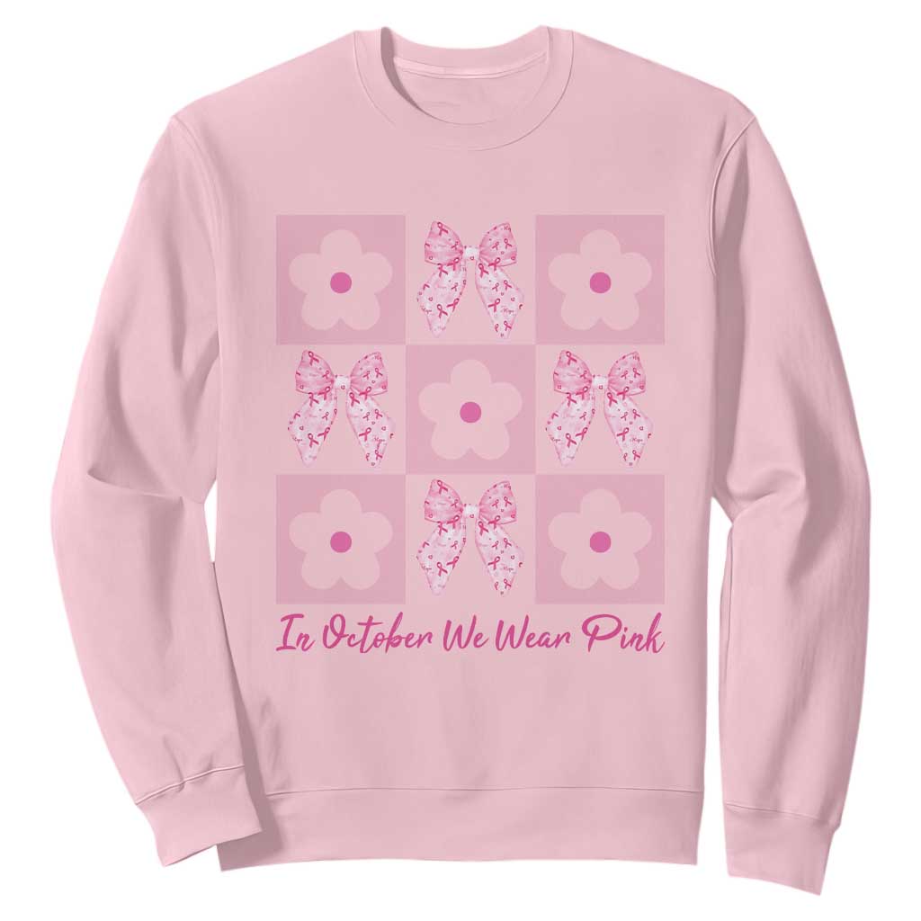 Breast Cancer Support Month Sweatshirt In October We Wear Pink Coquette Bow Boho Floral Gift For Mom