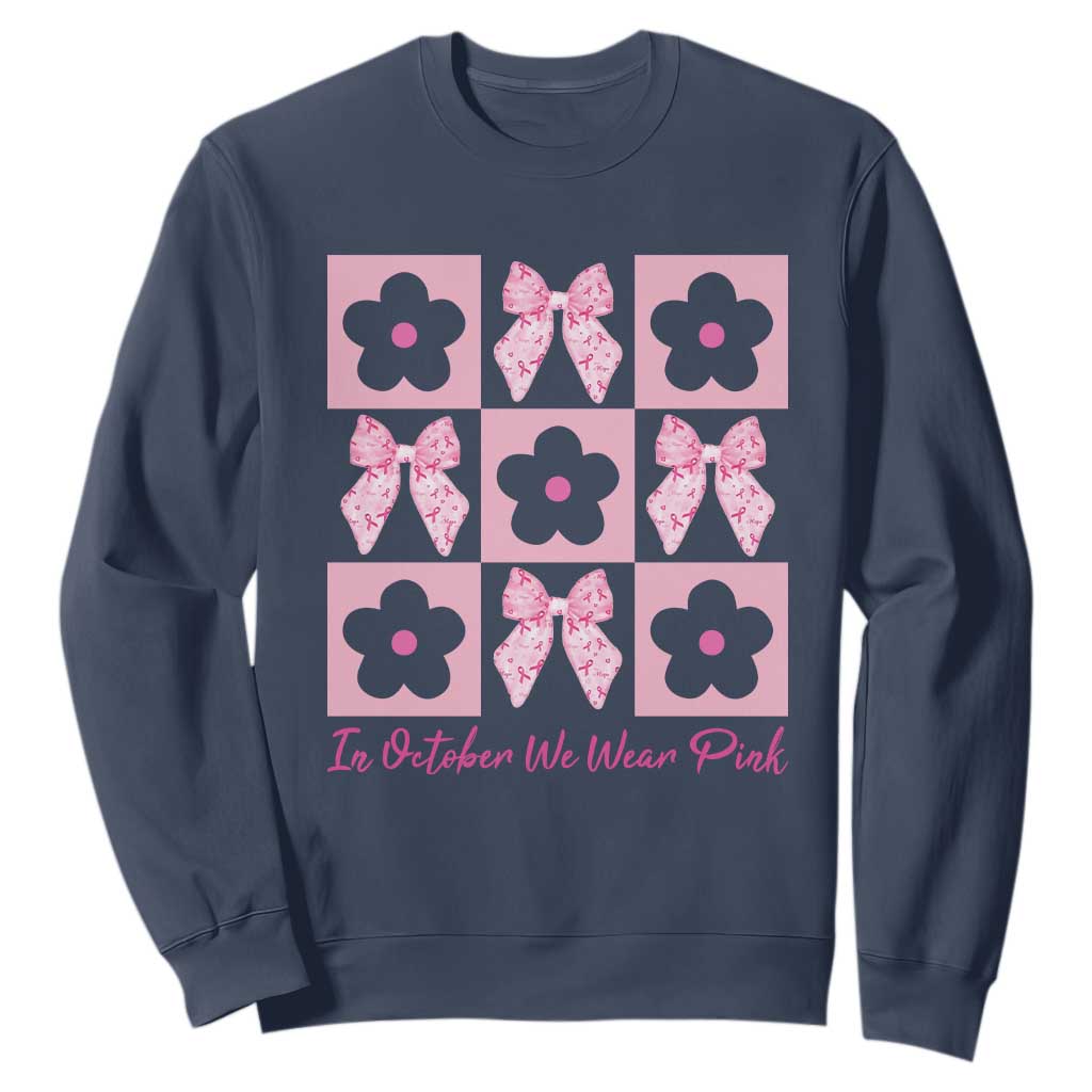 Breast Cancer Support Month Sweatshirt In October We Wear Pink Coquette Bow Boho Floral Gift For Mom