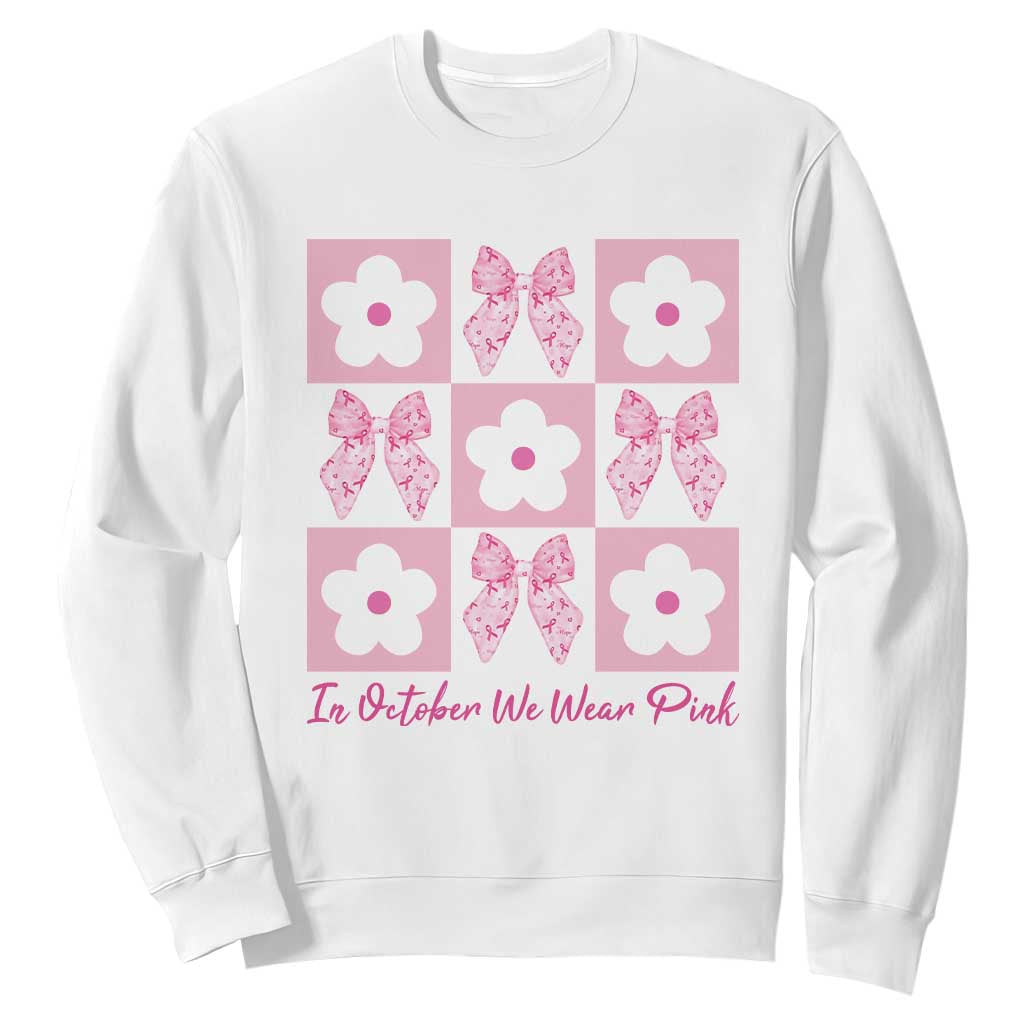Breast Cancer Support Month Sweatshirt In October We Wear Pink Coquette Bow Boho Floral Gift For Mom