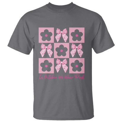 Breast Cancer Support Month T Shirt In October We Wear Pink Coquette Bow Boho Floral Gift For Mom