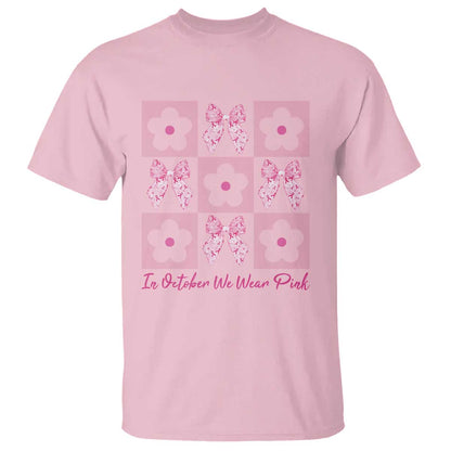 Breast Cancer Support Month T Shirt In October We Wear Pink Coquette Bow Boho Floral Gift For Mom