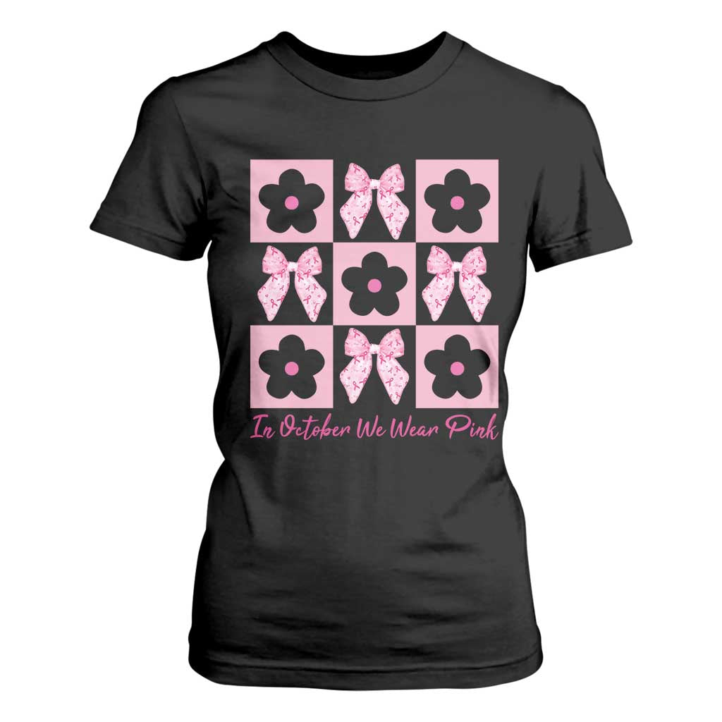 Breast Cancer Support Month T Shirt For Women In October We Wear Pink Coquette Bow Boho Floral Gift For Mom