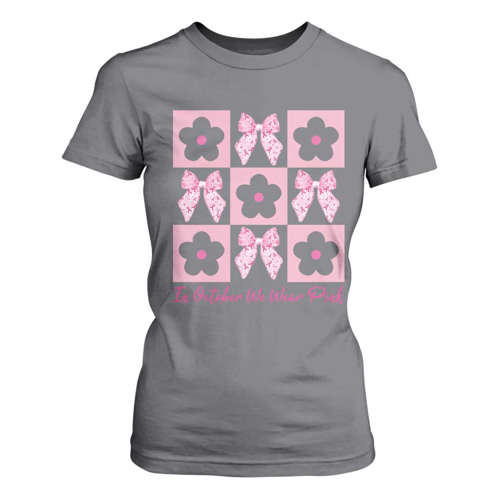 Breast Cancer Support Month T Shirt For Women In October We Wear Pink Coquette Bow Boho Floral Gift For Mom