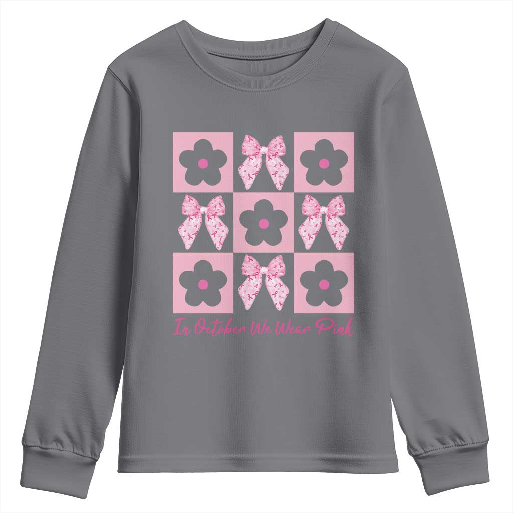 Breast Cancer Support Month Youth Sweatshirt In October We Wear Pink Coquette Bow Boho Floral Gift For Mom