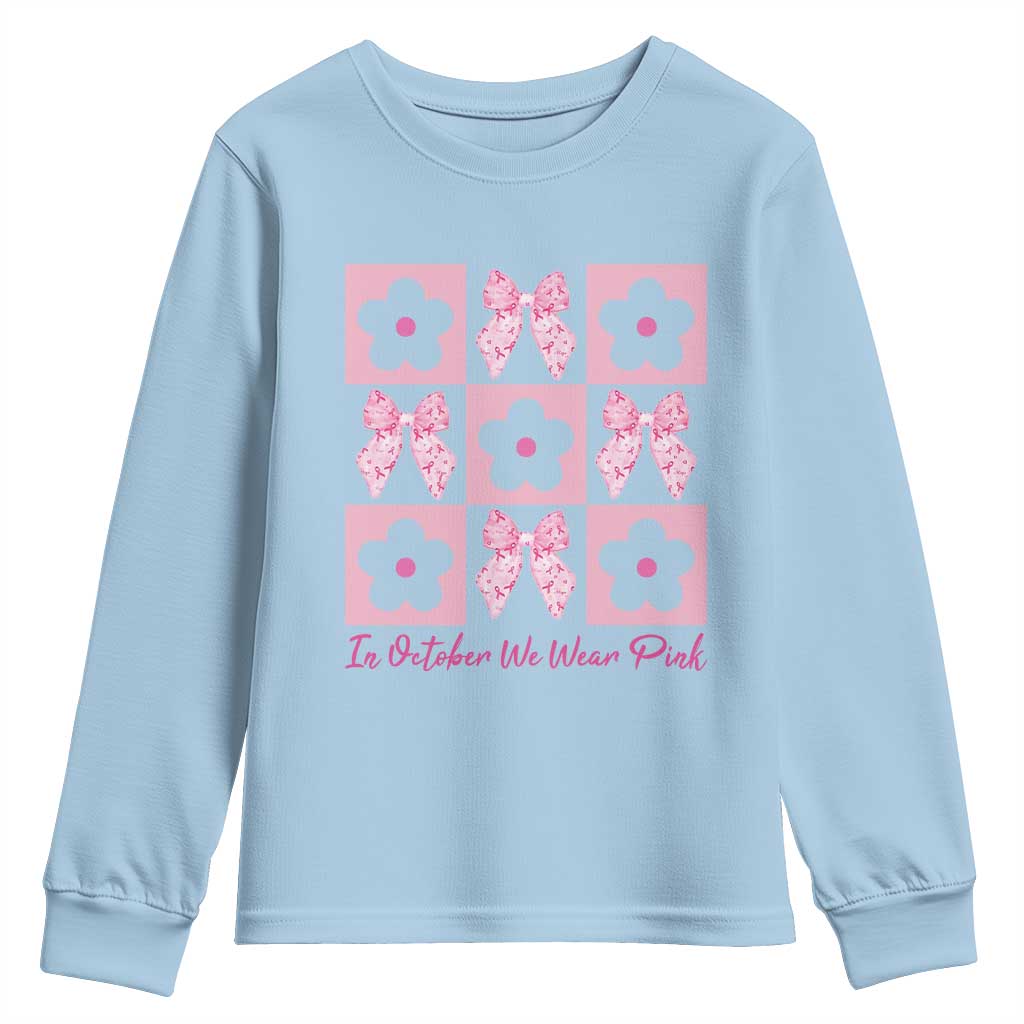 Breast Cancer Support Month Youth Sweatshirt In October We Wear Pink Coquette Bow Boho Floral Gift For Mom