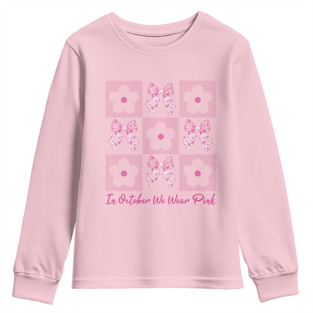 Breast Cancer Support Month Youth Sweatshirt In October We Wear Pink Coquette Bow Boho Floral Gift For Mom