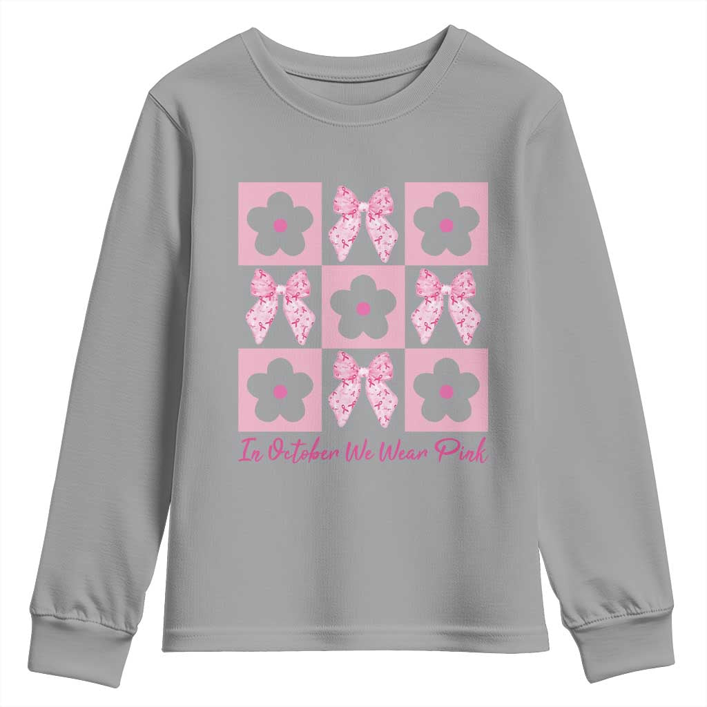 Breast Cancer Support Month Youth Sweatshirt In October We Wear Pink Coquette Bow Boho Floral Gift For Mom
