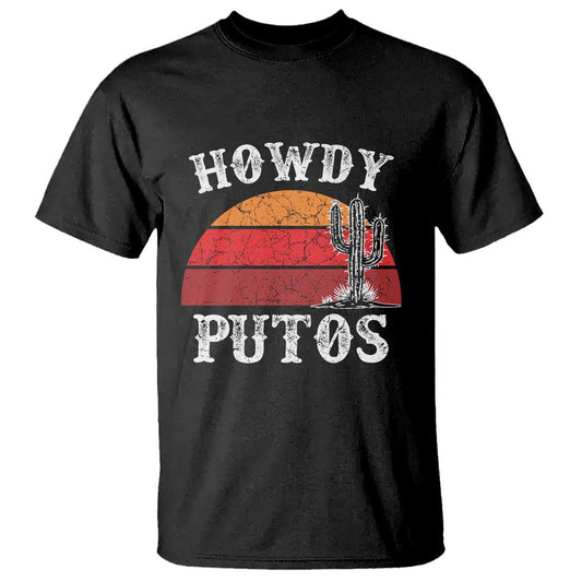 howdy-putos-t-shirt-funny-cactus-retro-vintage