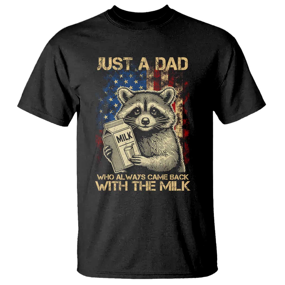 just-a-dad-who-always-came-back-with-the-milk-t-shirt-american-flag-fathers-day