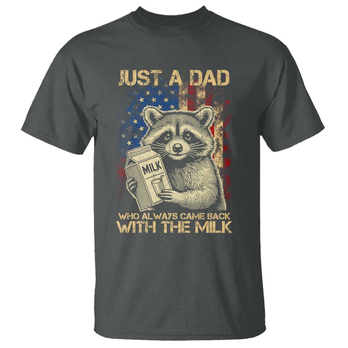 just-a-dad-who-always-came-back-with-the-milk-t-shirt-american-flag-fathers-day