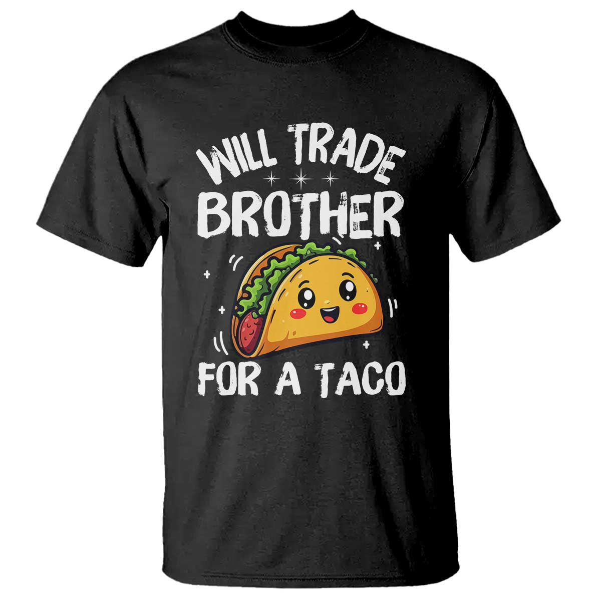 will-trade-brother-for-a-taco-t-shirt-funny-sibling-cinco-de-mayo-taco-lovers
