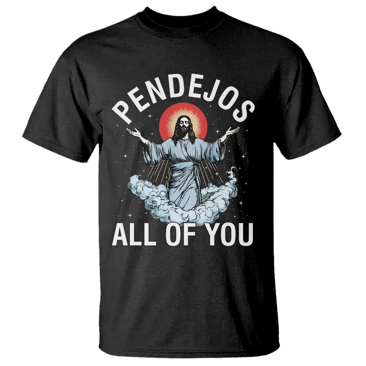 jesus-sarcastic-humor-t-shirt-pendejos-all-of-you