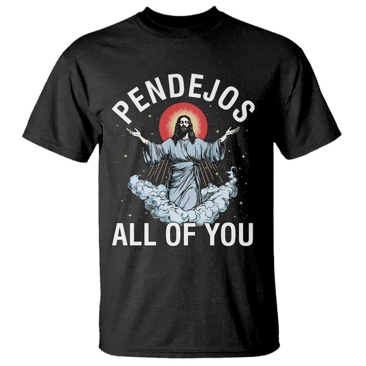 jesus-sarcastic-humor-t-shirt-pendejos-all-of-you