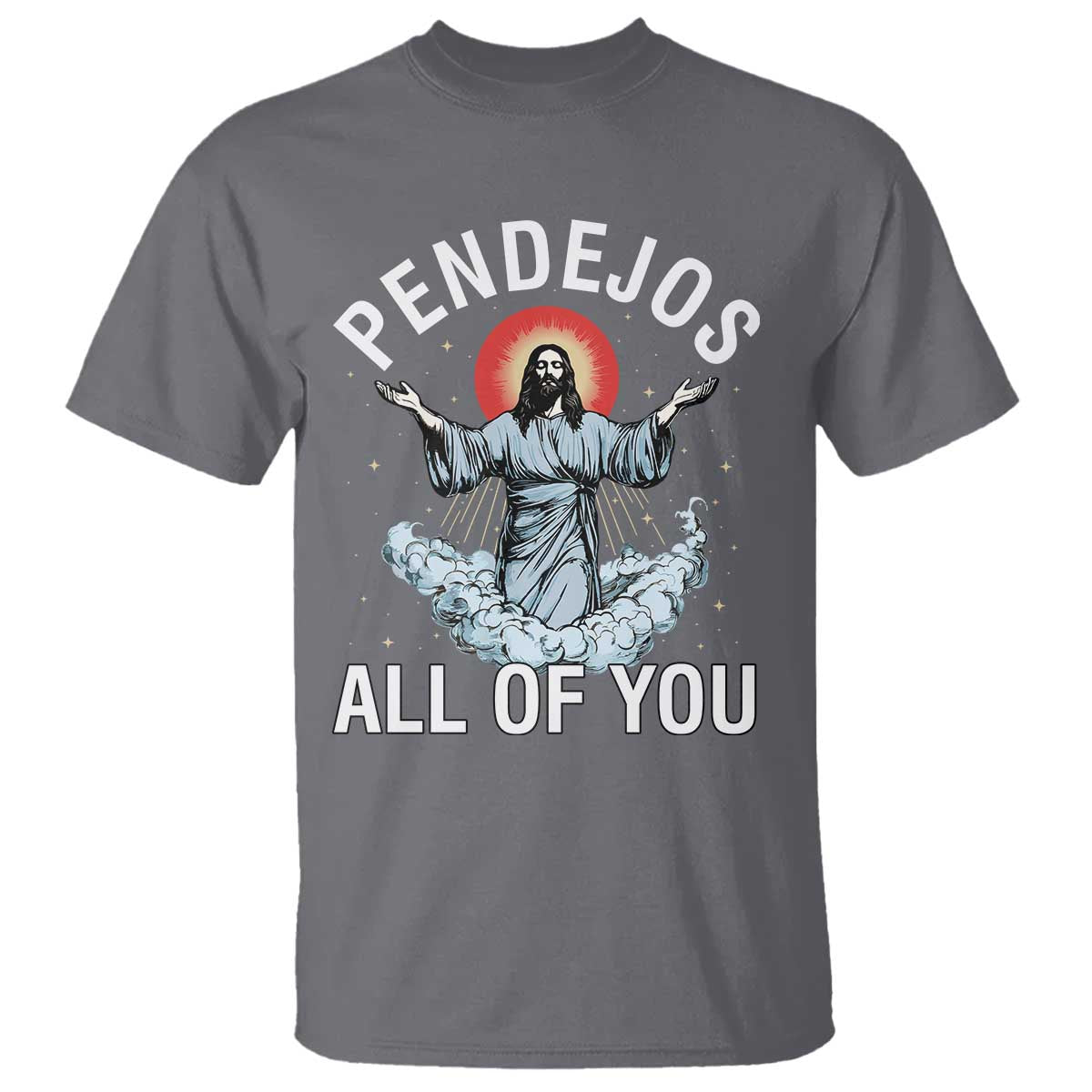 jesus-sarcastic-humor-t-shirt-pendejos-all-of-you