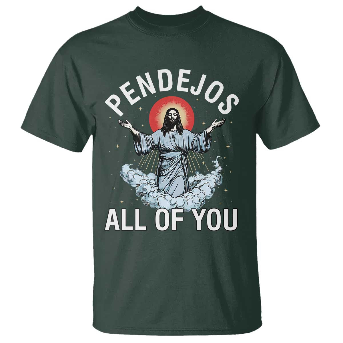 jesus-sarcastic-humor-t-shirt-pendejos-all-of-you