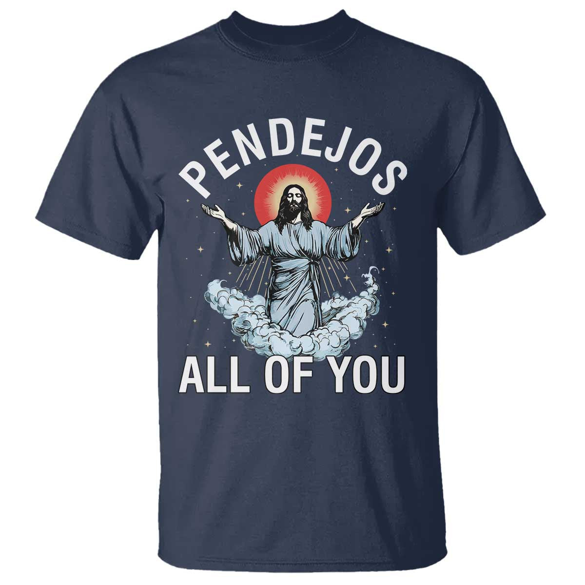 jesus-sarcastic-humor-t-shirt-pendejos-all-of-you
